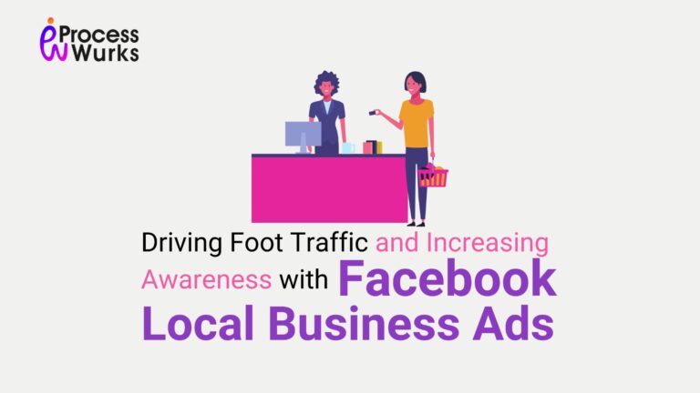 Driving Foot Traffic and Increasing Awareness with Facebook Local Business Ads