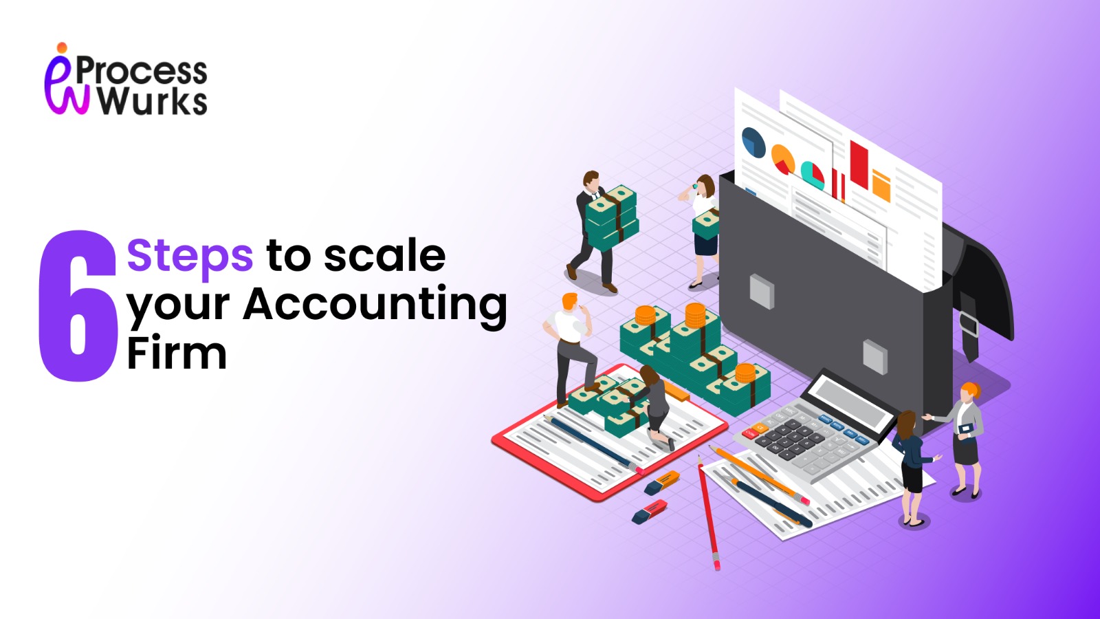 6 Steps to scale your Accounting Firm