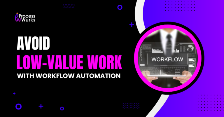 Avoid-Low-Value-Work-with-Workflow-Automation